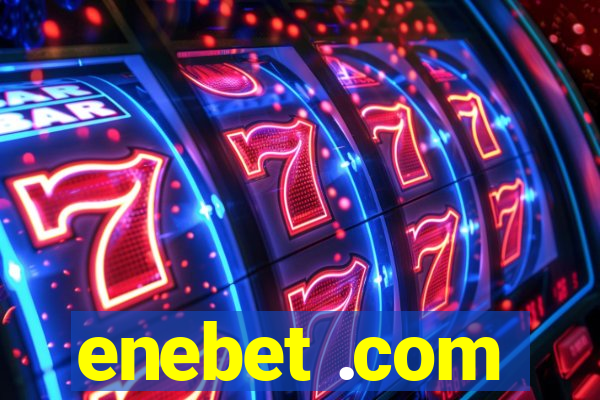 enebet .com